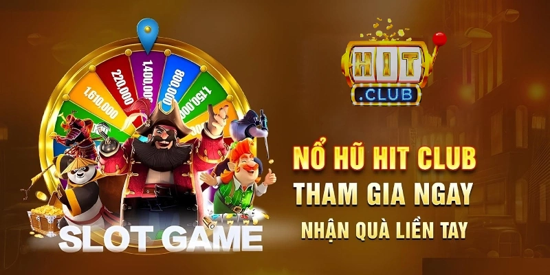 Kho game nổ hũ Hitclub đẳng cấp mọi thời đại Kho game nổ hũ Hitclub đẳng cấp mọi thời đại